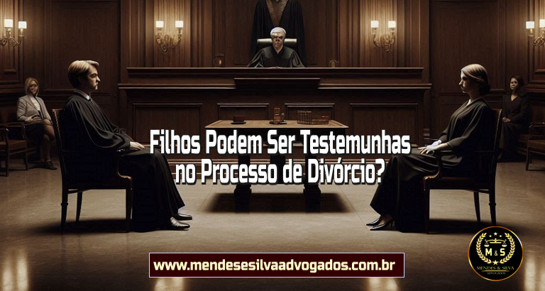Filhos Podem Ser Testemunhas no Processo de Divórcio