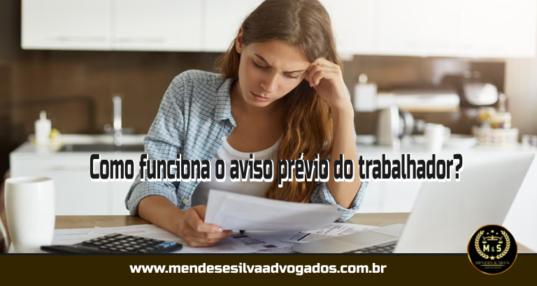 Como funciona o aviso prévio do trabalhador